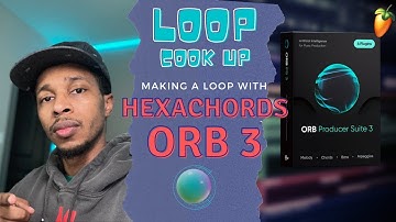 Let A.I. Make A Loop For YOU | Hexachords Orb Producer Suite 3 Review