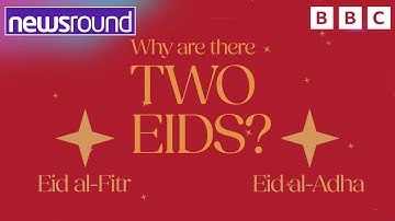 Why Are There Two Eids? | Explainer | Newsround