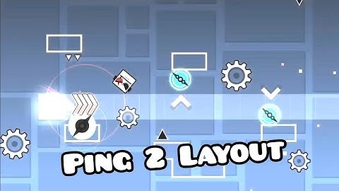 PING LAYOUT | Ping 2 LayOuT • By: HegeMony // (Geometry Dash 2.11)