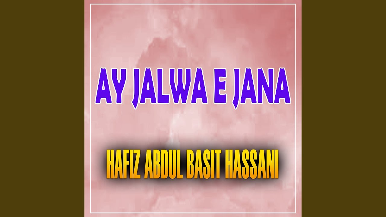 Ay Jalwa E Jana - YouTube