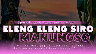 🔴Dj sholawat 2023 pujian jawa Eling Eling Siro Manungso versi Jaranan ‼️ bass antep @koce_channel