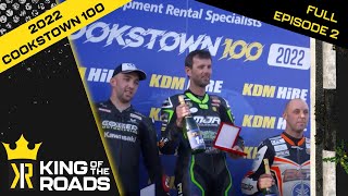 🏁 2022 ROAD RACING 🏁 The Cookstown 100 - FULL PROGRAMME 2 by King Of The Roads 2,192 views 1 year ago 45 minutes