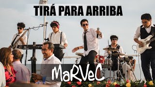 TIRÁ PARA ARRIBA (Miguel Mateos Cover) - Marvec