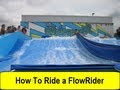 How To Ride a Flowrider (FlowriderSchool.com)