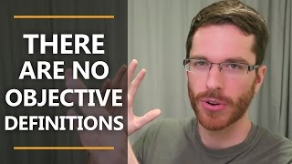 There Are No Objective Definitions