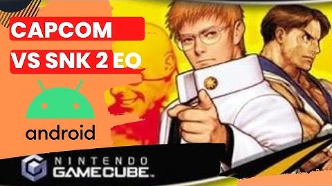 Capcom VS SNK 2 EO (2001) GameCube gameplay on Android