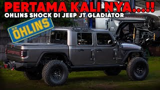 PERTAMA DI INDONESIA || FIRST IMPRESSION OHLINS SHOCK DI JEEP GLADIATOR JT