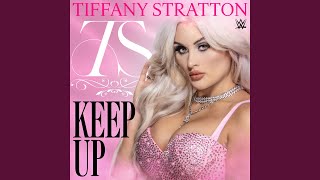 WWE: Keep Up (Tiffany Stratton)