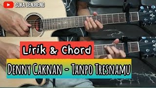 TANPO TRESNAMU_ Denny Caknan( cover gita) chords