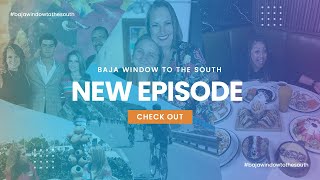 The best places to eat in Rosarito & More  NEW EPISODE OF BAJA WINDOW TO THE SOUTH