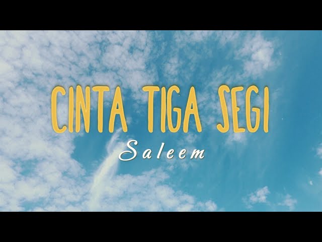 Saleem - Cinta Tiga Segi (Video Lirik) class=