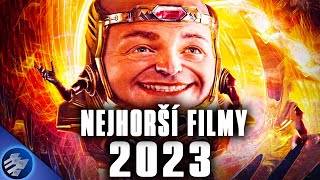 10 NEJHORŠÍCH FILMŮ 2023