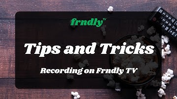 Tips and Tricks Ep. 3: How to record on Frndly TV!