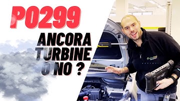 P0299 ANCORA PROBLEMI ALLA TURBINA ROTTA ? O PUO