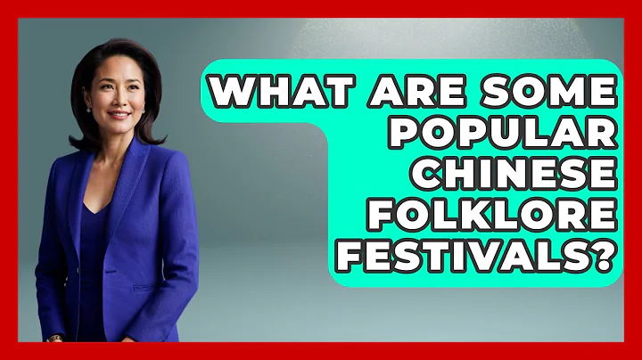 What Are Some Popular Chinese Folklore Festivals? - China Cultural Expedition