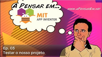 Tutorial App Inventor (Ep 3 - Testar o nosso projeto)