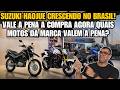 SUZUKI HAOJUE CRESCENDO NO BRASIL! VALE A PENA A COMPRA AGORA QUAIS MOTOS DA MARCA VALEM A PENA?