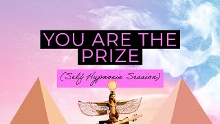 Program Your Mind To Know That You Are The Prize (Self Concept Hypnosis Session)