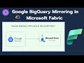 How to Mirror Google BigQuery Data into Microsoft Fabric | Step-by-Step Tutorial