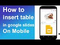 How to insert table in google slides on mobile