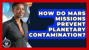 How Do Mars Missions Prevent Planetary Contamination? - All About Astronauts