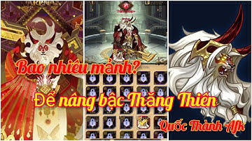 Afk Arena | Cần bao nhiêu mảnh để nâng tướng thức tỉnh lên bậc Thăng Thiên? Thánh Địa Afk