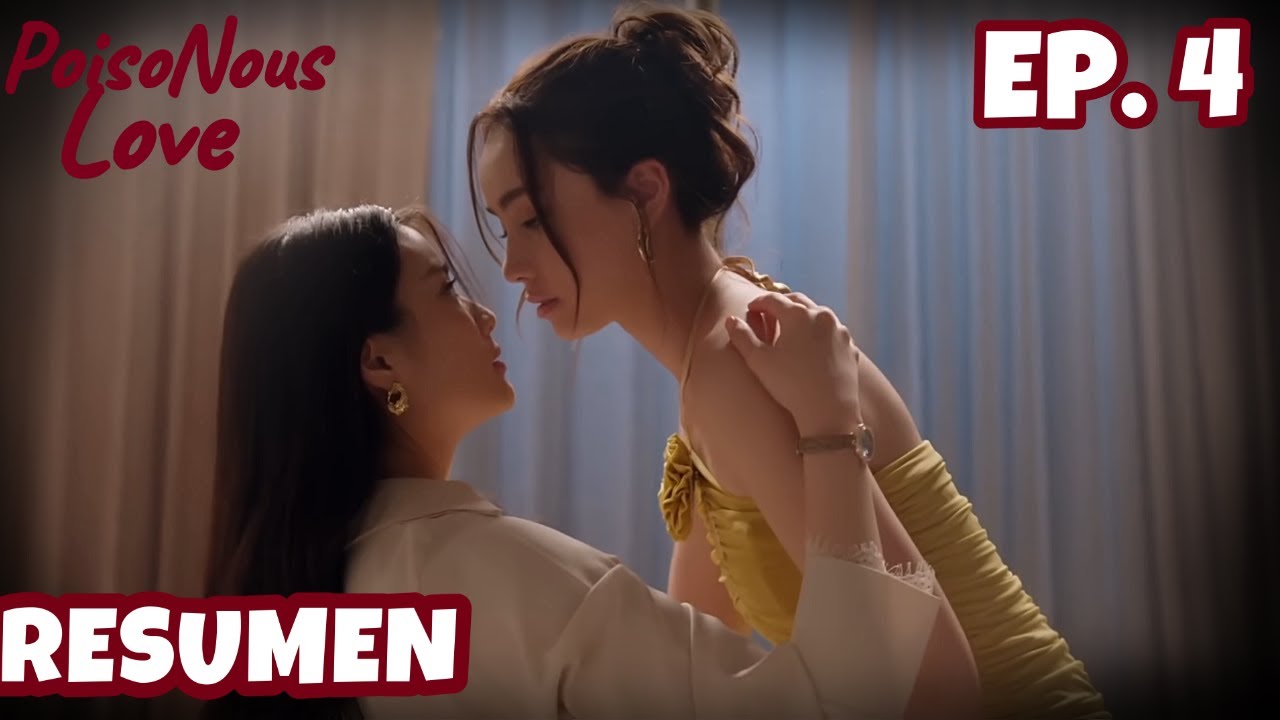 Resumen de PoisoNous Love Ep 4 | La que persevera alcanza