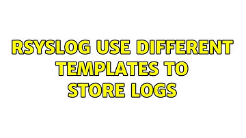rsyslog use different templates to store logs