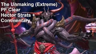 FFXIV - The Unmaking (Extreme) PF Clear with Hector strats and live explanations - Dragoon POV
