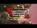 Pittsburgh Eats Holiday Special: Greater Pittsburgh Community Food Bank