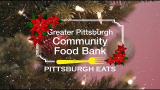 Pittsburgh Eats Holiday Special: Greater Pittsburgh Community Food Bank