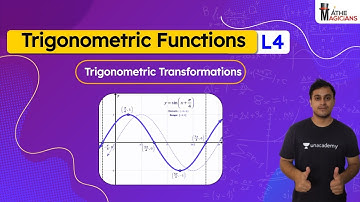 Trigonometric Functions L4 | Trigonometric Transformations | Mathemagicians | Abhinav Jha