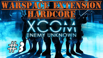 XCOM Warspace Extension Hardcore Let