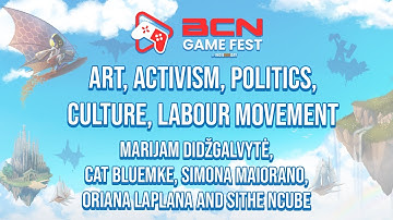Art, Activism, Politics, Culture, Labour Movement | BCN Game Fest 2025
