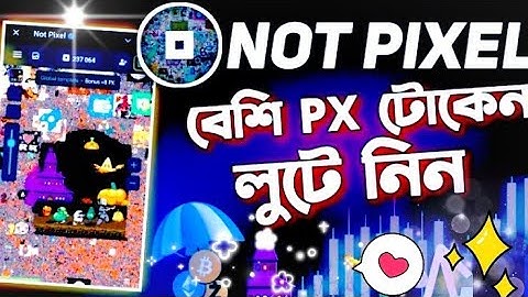 Not Pixel বেশি PX Token  লুটে নিন || Not Pixel 0 PX Point Problem Solve | Not Pixel