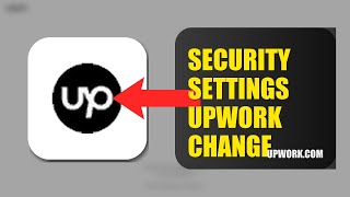 How To Change Security Settings On Upwork 2026 (QUICK STEPS)