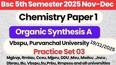 Bsc 5th sem chemistry question paper 2025 VBSPU | Organic synthesis A | By Nitin Sir