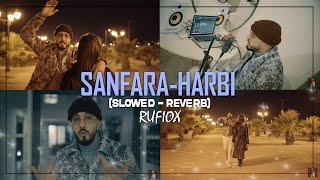 Sanfara - Harbi l حربي (Slowed-Reverb)