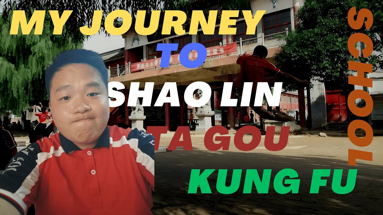 My Journey To Shaolin TaGou Kung Fu School