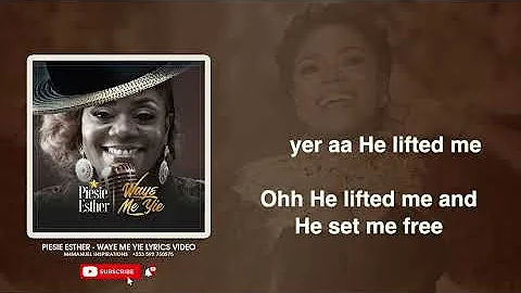 Piesie Esther - Wayε Me Yie Official Lyrics Video