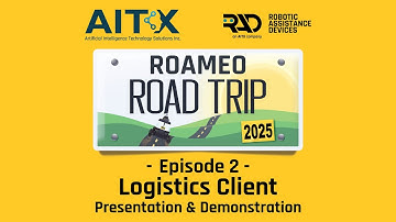 $AITX and RAD ROAMEO ROAD TRIP 2025 - Episode 2 - Logistics Client Presentation & Demonstration