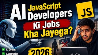 AI JavaScript Developers Ki Jobs Kha Jayega