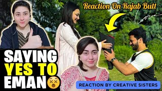 Reaction Video On Rajab Butt Saying Yes To Eman For Whole Day 😊 Reaction Video On @rajabbutt94