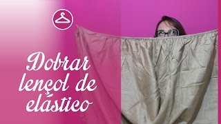 Como dobrar lençol de elástico - jogo de cama