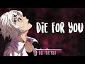 Die for you - The Weekend | Nightcore | Lyrics | Lyrics Video |