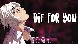 Die for you - The Weekend | Nightcore | Lyrics | Lyrics Video |