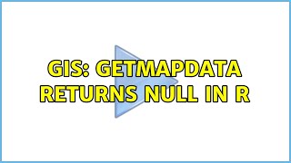 GIS: getMapData returns NULL in R (2 Solutions!!)