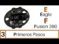 Eagle y Fusion 360 3. Eagle Primeros pasos