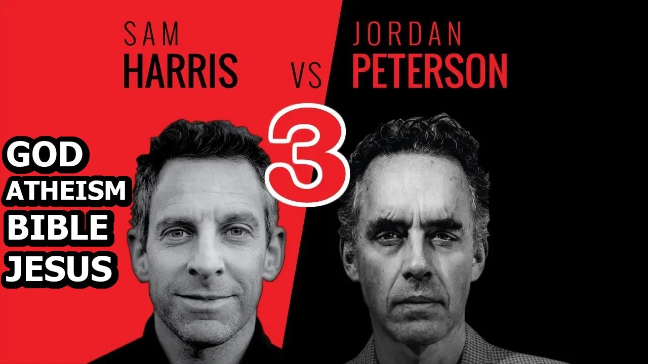 Sam Harris vs Jordan Peterson  God Atheism The Bible Jesus   Part 3   Presented by Pangburn