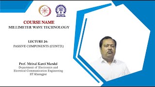 Lecture 24: Passive Components (Contd.)